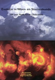 Evolutie in Weer- en Sterrenkunde; 100 jaar Nederlands Onderzoek